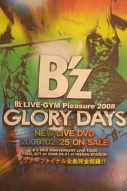 B'z LIVE-GYM Pleasure 2008 -GLORY DAYS- series tv