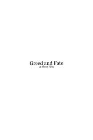 Affiche de Greed and Fate - Short Film
