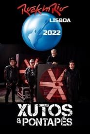 Xutos & Pontapés - Rock in Rio 2022 series tv