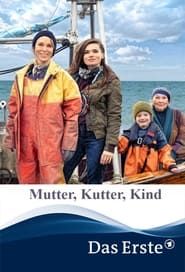 Mutter, Kutter, Kind (2022)