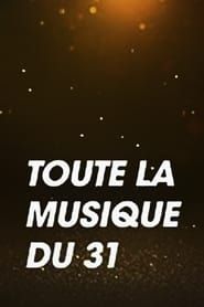 Toute La Musique Qu'On Aime Du 31 Décembre 2020 series tv