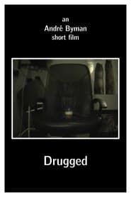 Drugged (2007)
