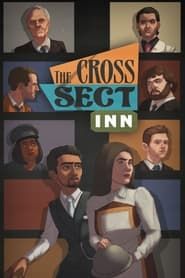 The Cross Sect Inn series tv