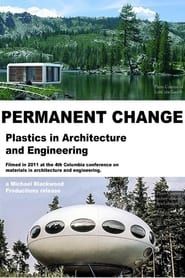 Permanent Change: Plastics in Architecture and Engineering series tv