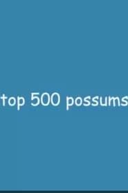 top 500 possums series tv