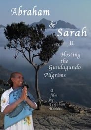 Abraham and Sarah II. Hosting the Gundagundo Pilgrims series tv
