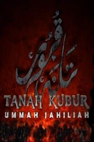 Tanah Kubur: Ummah Jahiliah series tv