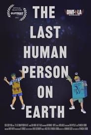 The Last Human Person on Earth series tv