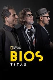 Bios: Titãs 2022 streaming
