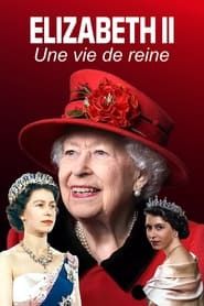 Elizabeth II : une vie de reine series tv