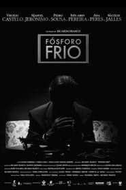 watch Fósforo Frio