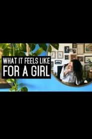 What It Feels Like For A Girl series tv