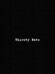 Thirsty Nate series tv