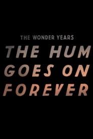 The Hum Goes On Forever series tv