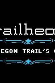 Trailheads: The Oregon Trail’s Origins series tv