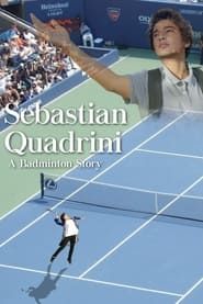 Sebastian Quadrini: A Badminton Story series tv