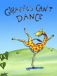 Giraffes Can't Dance series tv