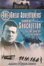 The Great Adventurers: Ernest Shackleton series tv