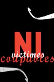 Ni Coupables Ni Victimes (2005)