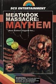 Meathook Massacre: Mayhem 2022 streaming