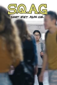 S.Q.A.G. (Short Quiet Asian Girl) series tv