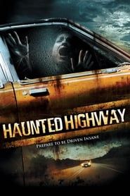 Haunted Highway 2006 streaming