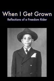 When I Get Grown - Reflections of a Freedom Rider (2022)