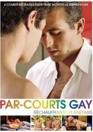 Par-courts Gay, Volume 3 (Réchauffement planétaire) series tv
