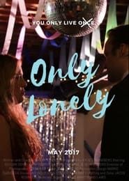 Only Lonely (2017)