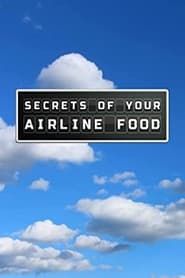 Secrets of Your Airline Food series tv