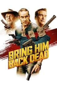 Bring Him Back Dead series tv