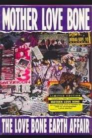 Mother Love Bone: The Love Bone Earth Affair series tv