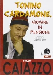 Tonino Cardamone giovane in pensione (2007)