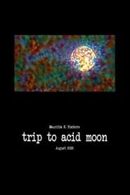 Trip to Acid Moon series tv