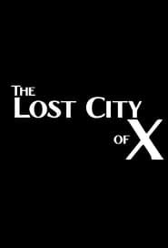 The Lost City of X series tv