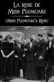 La ruse de Miss Plumcake (1911)