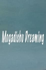 Mogadishu Dreaming series tv