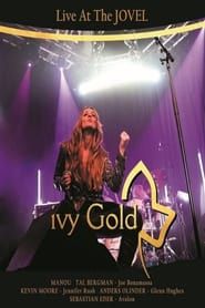 Ivy Gold - Live at the Jovel 2021 series tv