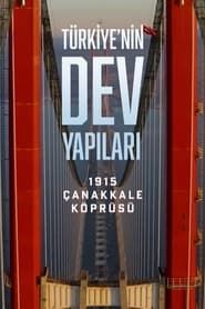 Türkiye'nin Dev Yapıları: 1915 Çanakkale Köprüsü series tv