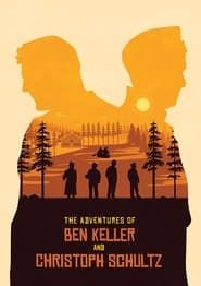 Affiche de The Adventures of Ben Keller and Christoph Schultz