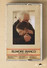 Rumore Bianco series tv