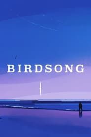 Birdsong 2022 streaming