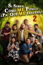 Si Saben Como me pongo Pa Que Me Invitan? 2 series tv