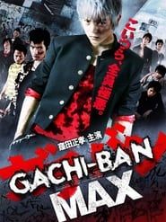 GACHI-BAN MAX series tv