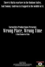 Affiche de Wrong Place, Wrong Time