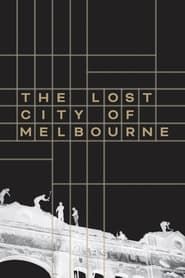 The Lost City of Melbourne (2022)