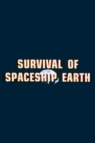 Survival of Spaceship Earth series tv