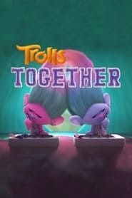 Trolls: Together 2017 streaming