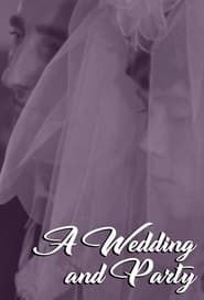 A Wedding and Party series tv