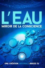 L'eau, miroir de la conscience series tv